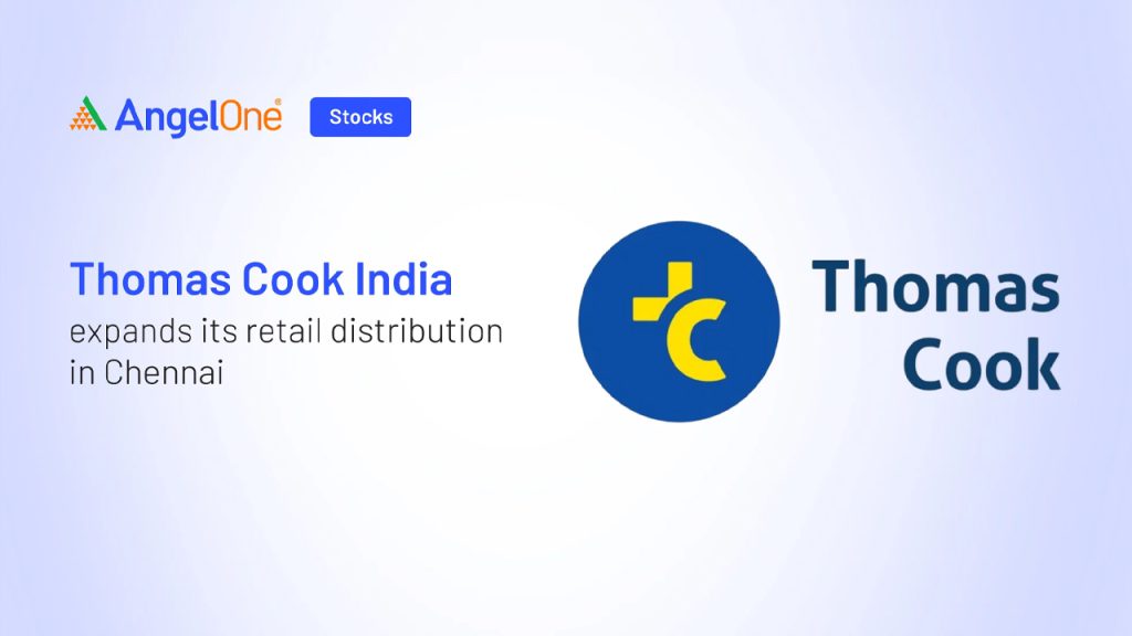 Thomas Cook India expands its retail distribution in Chennai